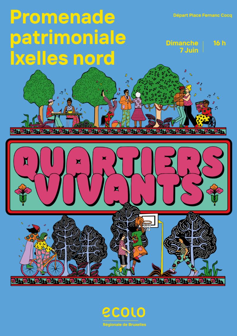 Affiche illustrée de la promenade patrimoniale à Ixelles nord pour l'événement Quartiers Vivants d'Ecolo.